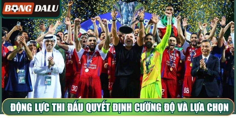 Động lực thi đấu quyết định cường độ và lựa chọn nhân sự