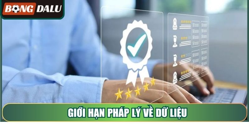 Giới hạn pháp lý về dữ liệu 