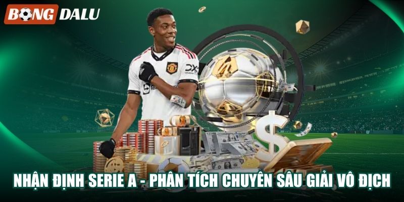 Nhận Định Serie A