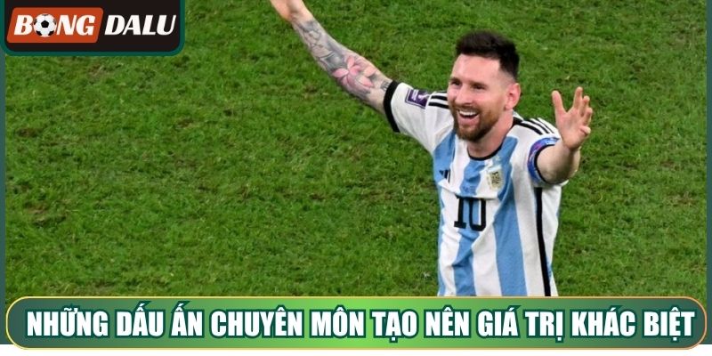Những dấu ấn chuyên môn tạo nên giá trị khác biệt lâu dài