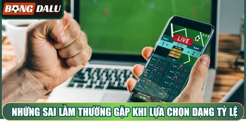 Những sai lầm thường gặp khi lựa chọn dạng tỷ lệ thực tế