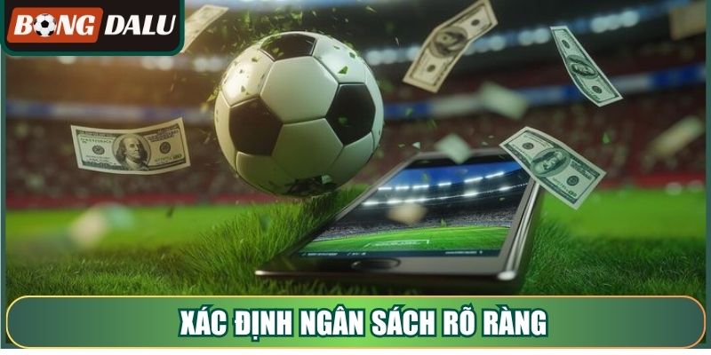 Xác định ngân sách rõ ràng